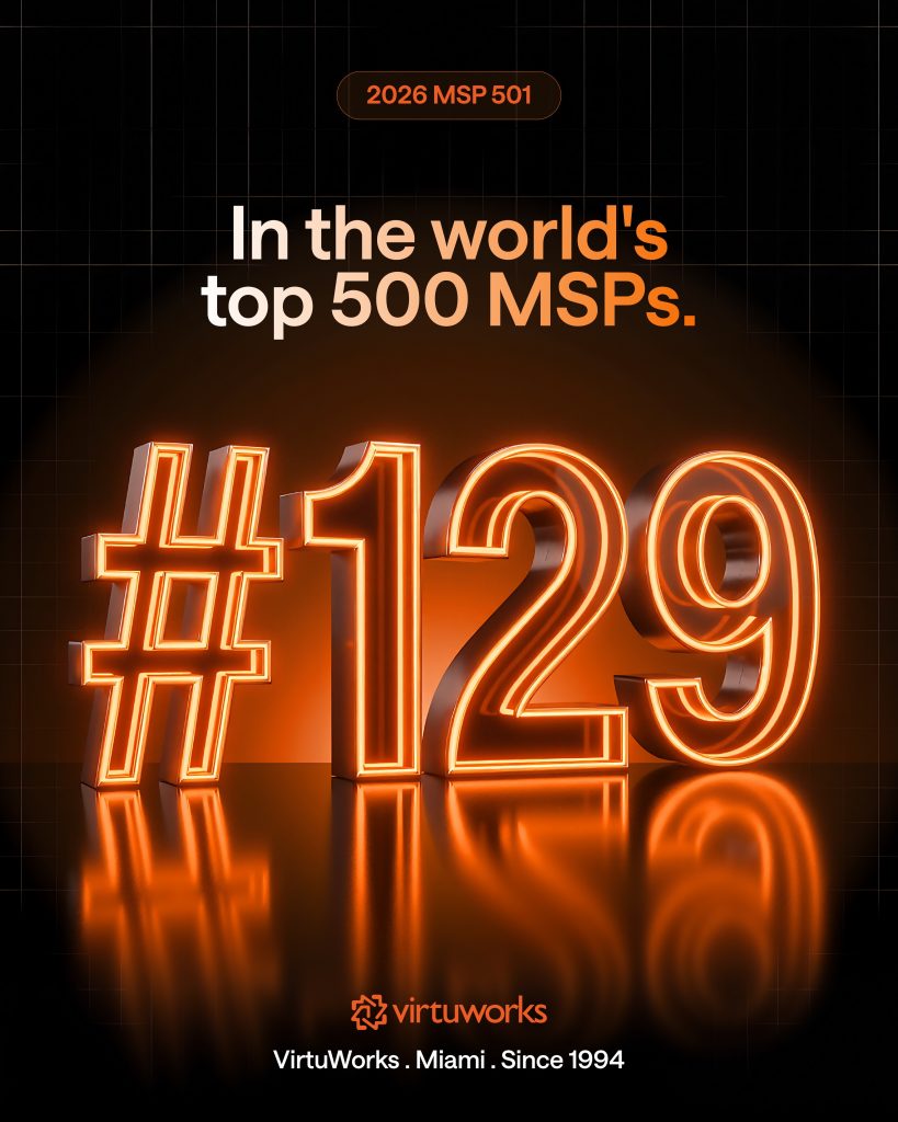 VirtuWorks Named No. 129 on the 2026 MSP 501 ﻿A Doral Chamber Milestone