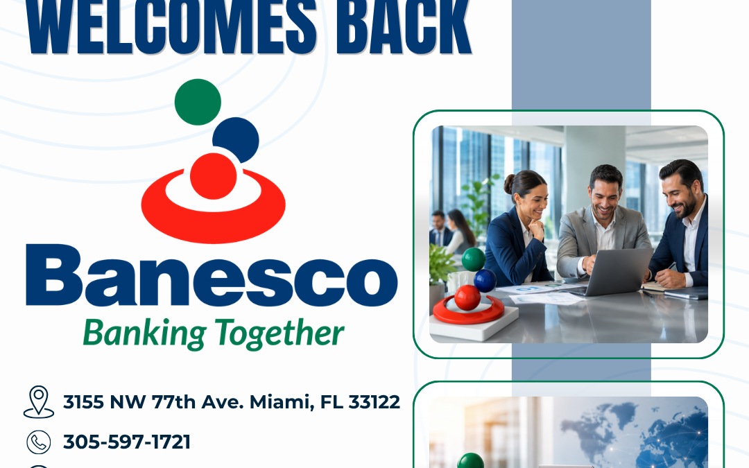 Doral Chamber of Commerce Proudly Welcomes Back Banesco USA as a Trustee Member.