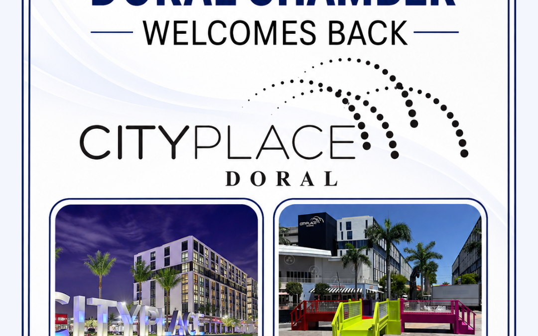 Doral Chamber of Commerce Proudly Welcomes Back CityPlace Doral as a Trustee Member.