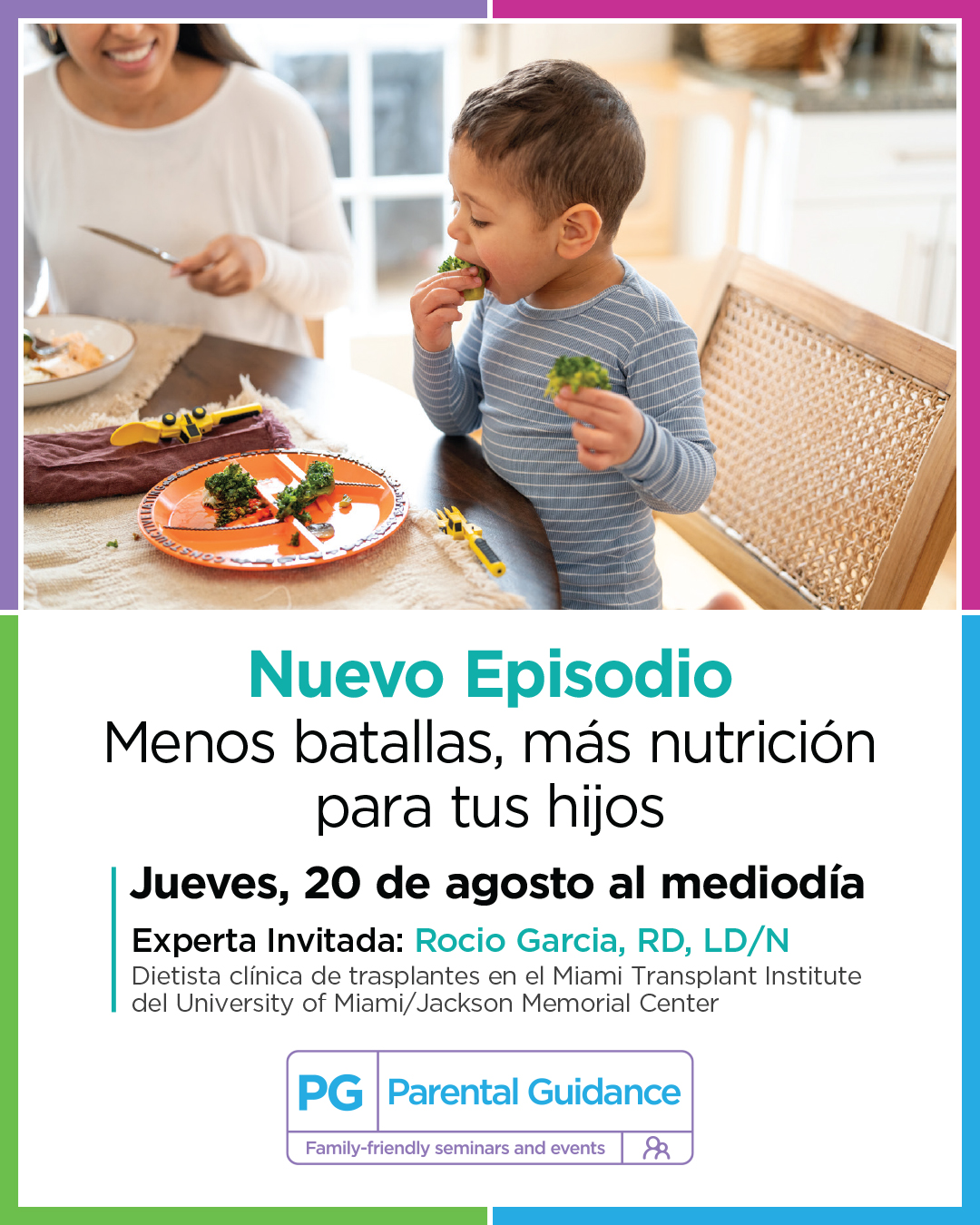 Jackson Health System ﻿Parental Guidance: Menos batallas, más nutrición para tus hijos