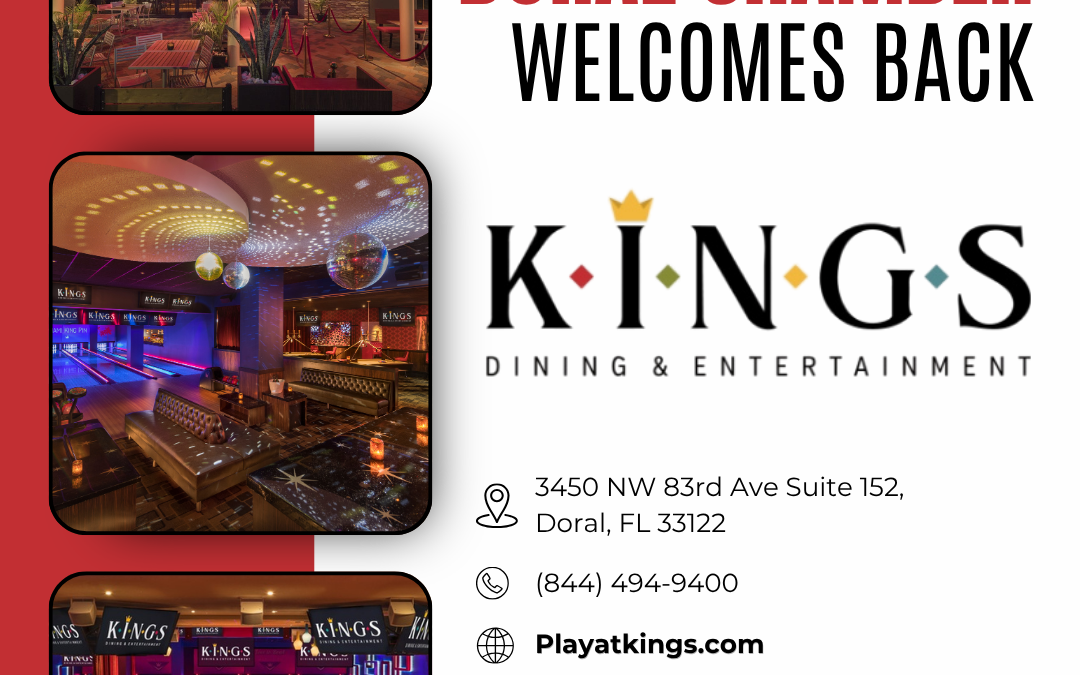 Doral Chamber of Commerce Proudly Welcomes Back Kings Dining & Entertainment as a Trustee Member.