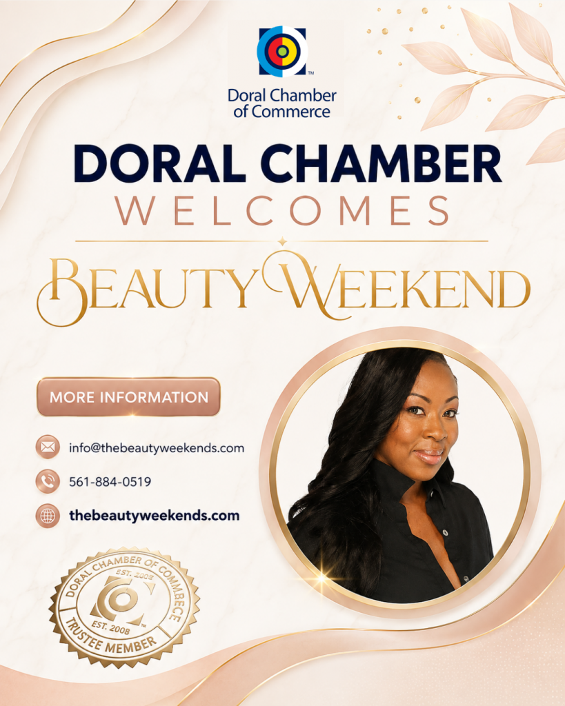 Doral Chamber of Commerce Proudly Welcomes The Beauty Weekends as a Trustee Member.