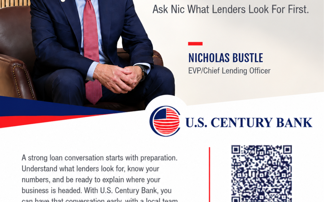 Thinking About a Business Loan? Ask U.S. Century Bank’s Nic What Lenders Look For First