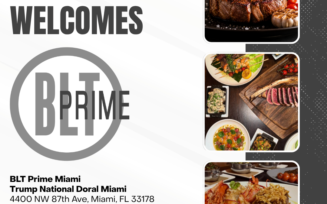 Doral Chamber of Commerce Proudly Welcomes BLT Prime as a Platinum Member.