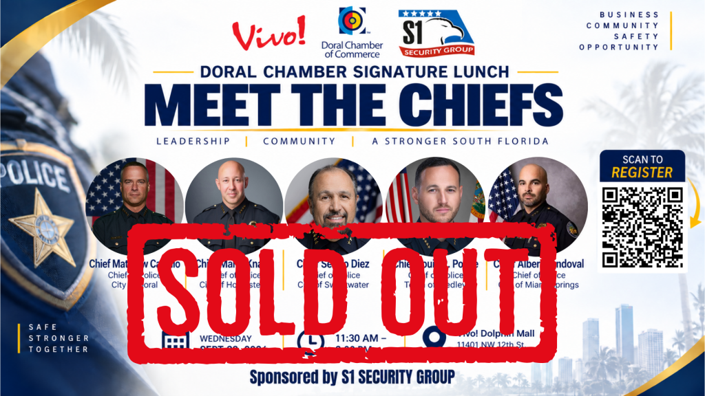 SOLD OUT — MEET THE CHIEFS! We’re excited to announce that the Doral Chamber of Commerce Signature Lunch – Meet the Chiefs is officially SOLD OUT!
