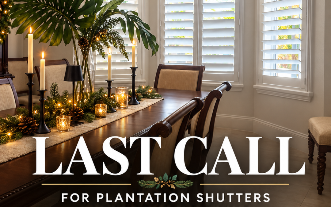Budget Blinds of Coral Gables  Last Call for Plantation Shutters Before the Holidays