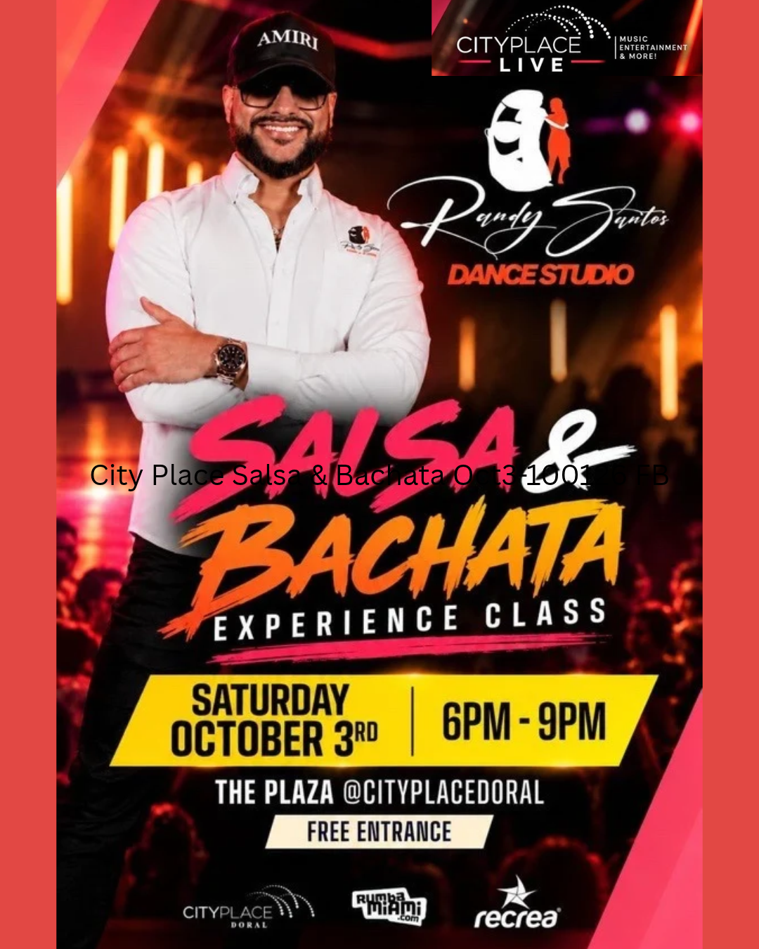 CityPlace Live! Salsa & Bachata Experience this Saturday from 6-9pm