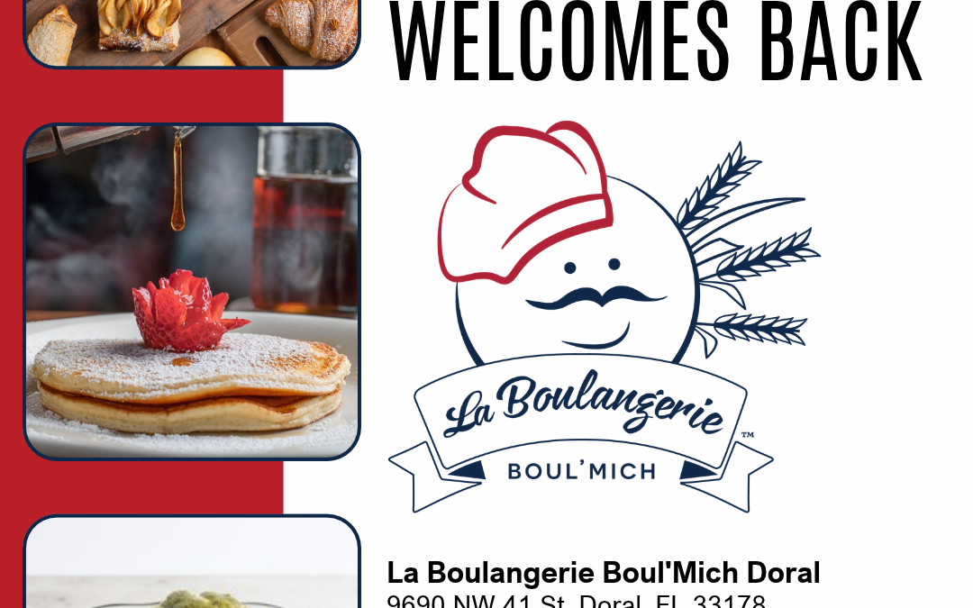 Doral Chamber of Commerce Proudly Welcomes Back La Boulangerie Boul’Mich as a Platinum Member.